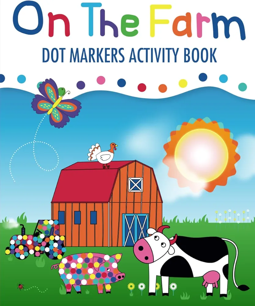 On The Farm Dot Markers Activity Book: Dot Marker Coloring Book for Kids & Toddlers | Preschool Kindergarten Activities | Farm Gifts for Toddlers (Dot Markers Activity Books)