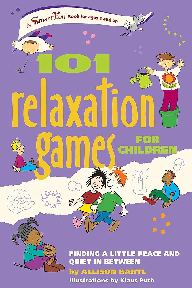 101 Relaxation Games for Children: Finding a Little Peace and Quiet In Between (SmartFun Activity Books)