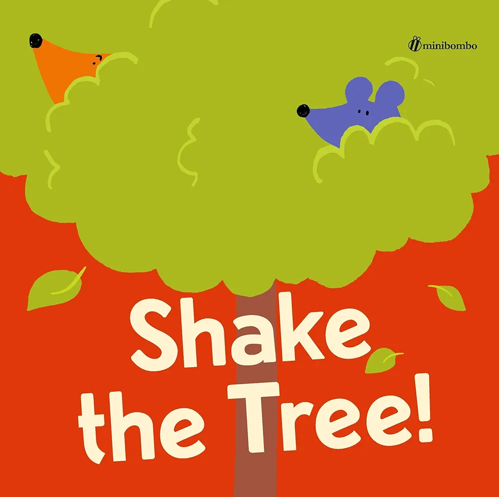 Shake the Tree!: a minibombo book